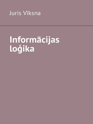 cover image of Informācijas loģika